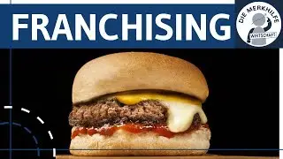 Franchising einfach erkl&auml;rt - Definition, Merkmale, Vorteile & Nachteile - Marketing / Vertrieb