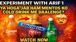 Mentos Cold Drink Me Daala To Ye Kya Ho Gaya 😱 | Science Experiment | Experiment With Arif 