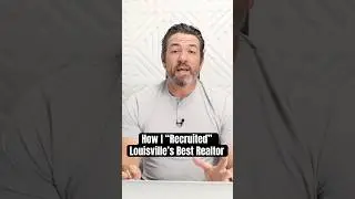How I &ldquo;Recruited&rdquo; Louisville&rsquo;s Best Realtor #realestate #broker