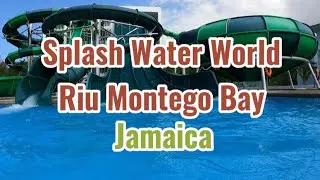 🇯🇲 [4K] Water Slides - Splash Water World - Riu Montego Bay - Jamaica