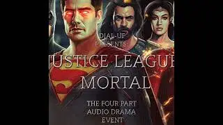 Justice League Mortal - Audio Drama