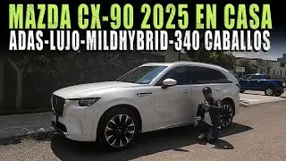 MAZDA CX-90 2025 EN CASA 🔴 EL EXTERIOR TE VA ENAMORAR Y ES LA MÁS RÁPIDA