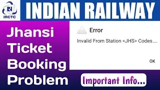 Jhansi New Station Code. || (झाँसी टिकट बुकिंग करने से पहले जरूर देखें।)