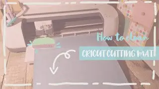 How to - Cleaning Cricut CUTTING MAT - tutorial