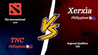 TNC Predator vs Xerxia Esports Best of 1 Match Dota2 TI 11 Sea Qualifier