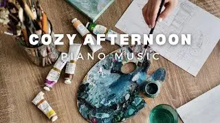 Beautiful Relaxing Piano Music For a Cozy Afternoon at Home | Calm, Healing and Very Soothing