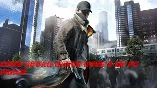 COMO RODAR WATCH DOGS 1 EM PC FRACO INTEL HD 4000