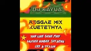 DJ KAYUA REGGAE MIX FIND ANOTHER NUMBER LEAVE MY WOMAN ALONE