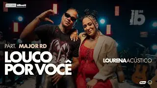 Lourena Acústico - Louco Por Você (part. Major RD) | Estúdio Billboard
