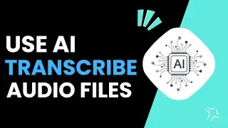 How To Use Ai To Transcribe Audio Files