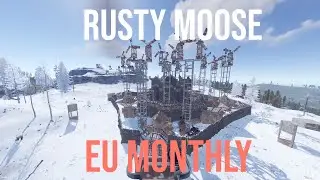 Rusty moose Eu monthly first force wipe of 2023 (base tour)