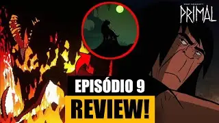 PRIMAL! An&aacute;lise epis&oacute;dio 9: O Terror Noturno! 1&deg;Temporada