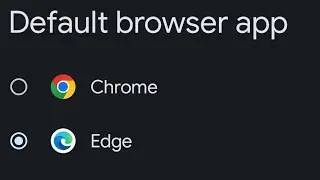 How to make Edge your Default Browser on Android 14
