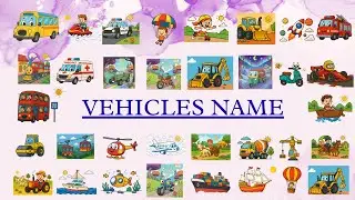 Vehicle name for kids | Type of vehicles | List of vehicles.