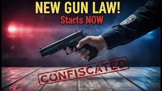 New Gun Confiscation Law Enforced Immediately &ndash; What You Need to Know