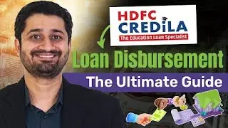 HDFC Credila Education Loan Disbursement Process | Step-by-Step Guide| From Approval to Disbursement