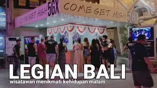Nightlife in Legian Kuta Bali || kehidupan malam di Legian Kuta bali