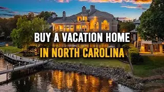 7 Best Places to Buy a Vacation Home in North Carolina
