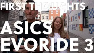 ASICS Evoride 3 | FIRST THOUGHTS