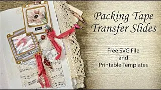 Packing Tape Transfer Slides ~ Free SVG File and Printable Templates