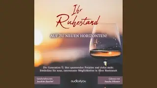 Intro & Vorwort & Kapitel 01.1 - Ihr Ruhestand