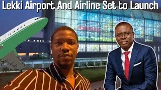 Lekki Airport and Airline Set To Launch 2030 - Invest in Ibeju and Epe Today | Ownahomeng TV