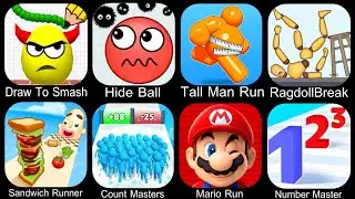 Draw To Smash,Hide Ball,Tall Man Run,Ragdoll Break,Sandwich Runner,Count Master,Mario Run