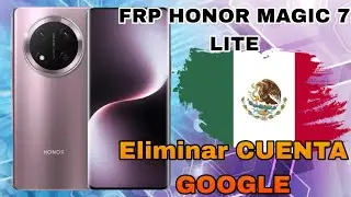 frp Honor Magic 7 Lite | ELIMINAR CUENTA GOOGLE HONOR MAGIC 7  LITE | BRP- NX3 FRP 2026
