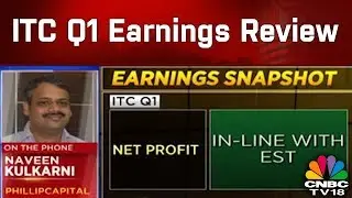 ITC Q1 Earnings Review: Net Profit in-Line with EST | CNBC TV18