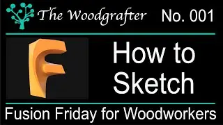Episode 001 - Sketch command fusion Friday for woodworkers