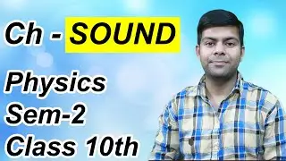 Ch- Sound | Complete Explanation | Physics Class 10th