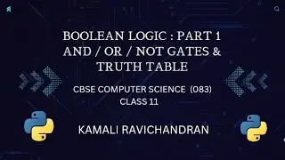 CLASS 11 Chapter 3 Boolean logic PART 1 | AND OR NOT | Logical operators | Truth table | In English