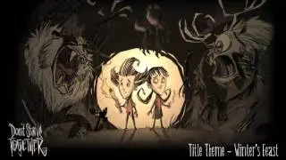 Title Theme (Winter's Feast) - Don't Starve Together OST