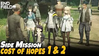 Cost of Hopes 1 & 2 (Side Mission) | Arknights Endfield