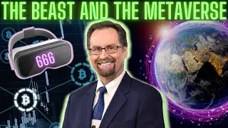 THE METAVERSE: The Rise of the Antichrist?