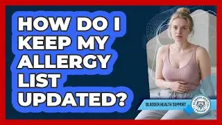 How Do I Keep My Allergy List Updated?