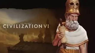 Sid Meier's Civilization VI - Official First Look: Greece