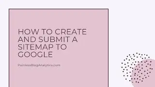 How to Create and Submit a Sitemap to Google