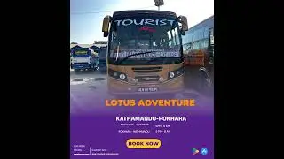 OkayJourney Booking Happiness Online Bus Ticketing in Nepal Lotus Adventure kathmandu to Pokhara