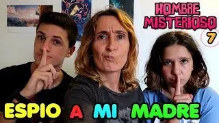 HOMBRE MISTERIOSO 7 - ESPIO a mi MADRE y descubro su SECRETO - Con Lina y David