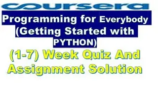 Coursera: Programming For Everybody (Getting Started With Python) All quiz and Assignment Solution