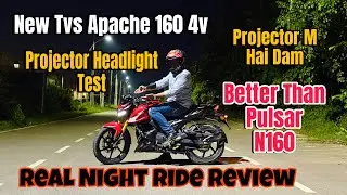 2025 Tvs Apache Rtr 160 4v Projector Test || Headlight Test || Night Ride Review | Pulsar N160 Se