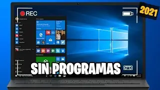 CÓMO GRABAR LA PANTALLA DE TU PC 2021| COMO GRABAR LA PANTALLA DE TU PC SIN PROGRAMAS EN WINDOWS 10
