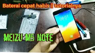 Batrai meizu m5 not cepat habis ini penyebabnya ?? || Meizu M5 NOT || ID SERVIS