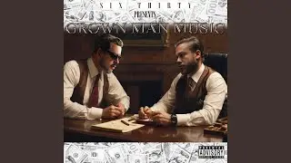 Grown Man Music (feat. ItsPlayboii & Nelly Dtruth)