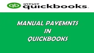 how to do manual payment in QuickBooks| QuickBooks bookkeeping software | QuickBooks accounting