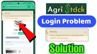 Warning you've entered incorrect credentials.Your USER ID will be locked | agristack login problem