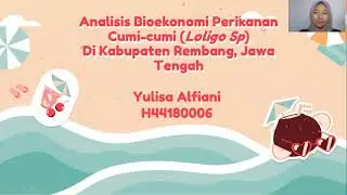 ANALISIS BIOEKONOMI PERIKANAN CUMI-CUMI (loligo sp) DI KABUPATEN REMBANG, JAWA TENGAH