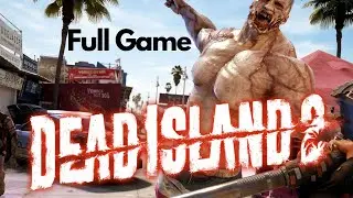 Dead Island 2 Main Story (Full Game)