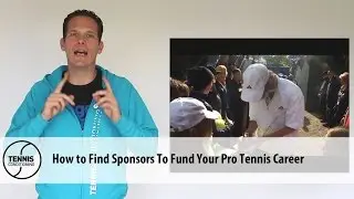 How to Find Sponsors To Fund Your Pro Tennis Career
